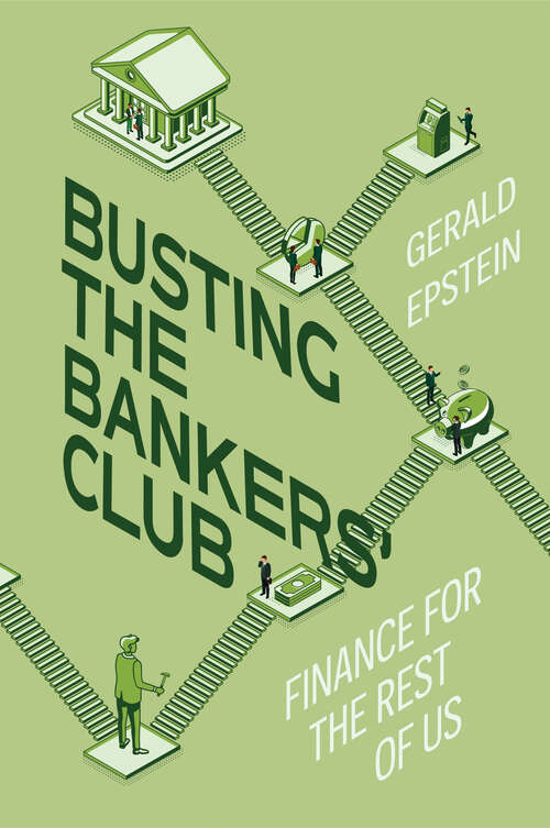 Book cover of Busting the Bankers' Club: Finance for the Rest of Us