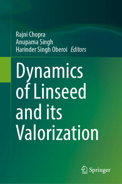 Book cover of Dynamics of Linseed and its Valorization