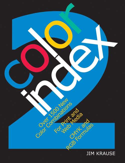 Book cover of Color Index 2: Over 1500 New Color Combinations For Print And Web Media CMYK And RGB Formulas