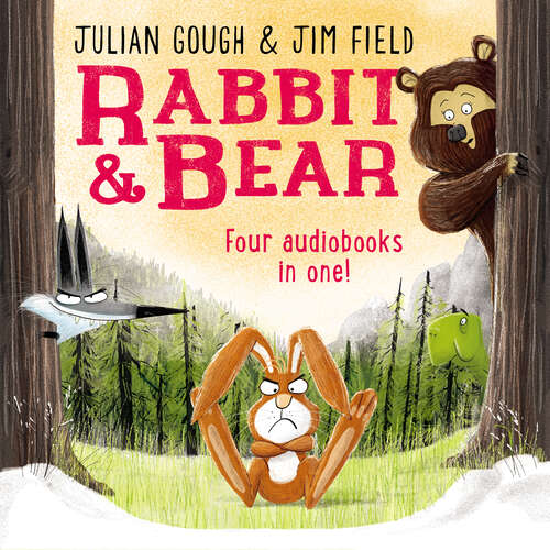 Book cover of A Rabbit and Bear Audio Omnibus: Four audiobooks in one! (Rabbit and Bear #999)