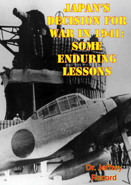 Book cover of Japan’s Decision For War In 1941: Some Enduring Lessons