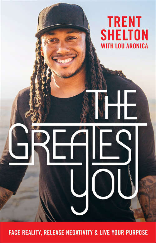 Book cover of The Greatest You: Face Reality, Release Negativity & Live Your Purpose