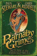 Barnaby Grimes: Return of the Emerald Skull (Barnaby Grimes #2)
