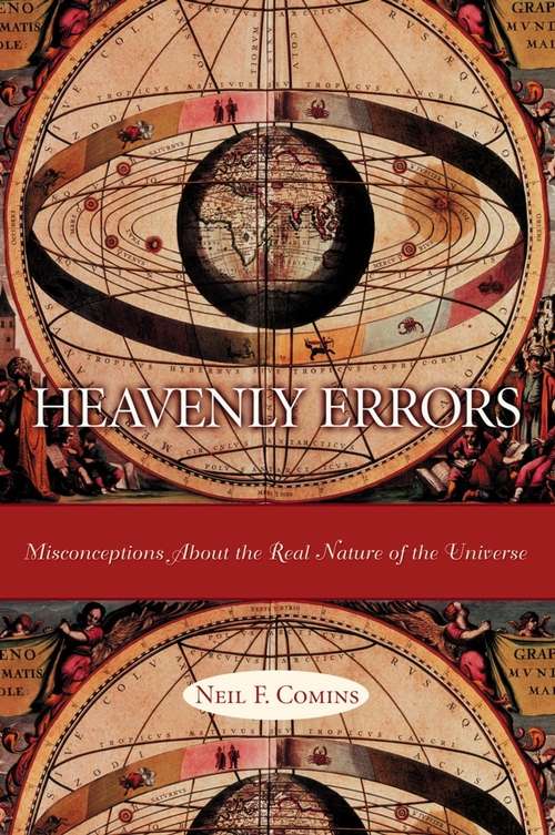 Book cover of Heavenly Errors: Misconceptions About the Real Nature of the Universe