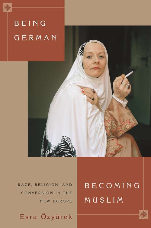 Book cover of Being German, Becoming Muslim