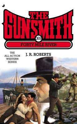 Book cover of The Gunsmith #369: Forty Mile River