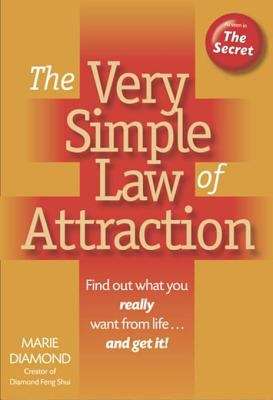Book cover of The Very Simple Law of Attraction: Find Out What You Really Want from Life... and Get It!