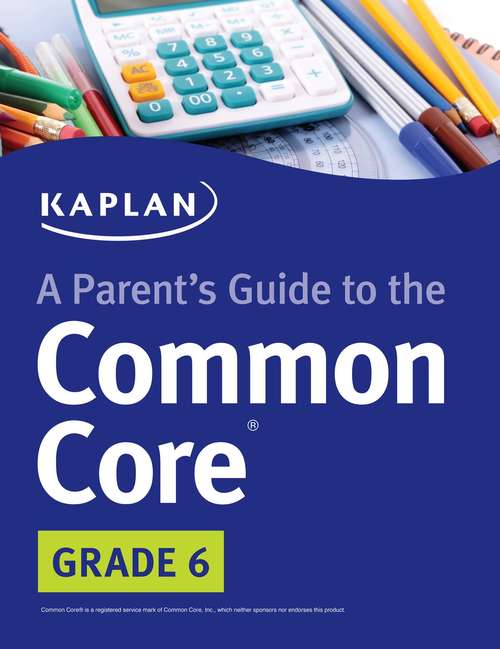 Parent's Guide to the Common Core: 6th Grade