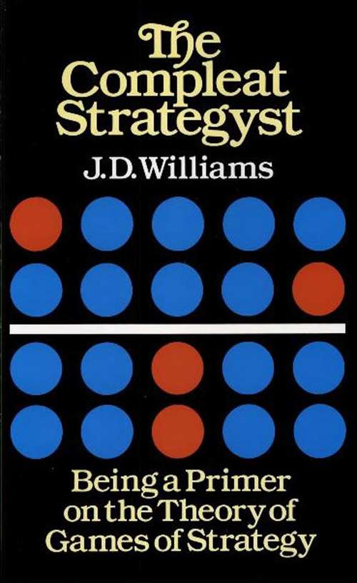Book cover of The Compleat Strategyst: Being a Primer on the Theory of Games of Strategy