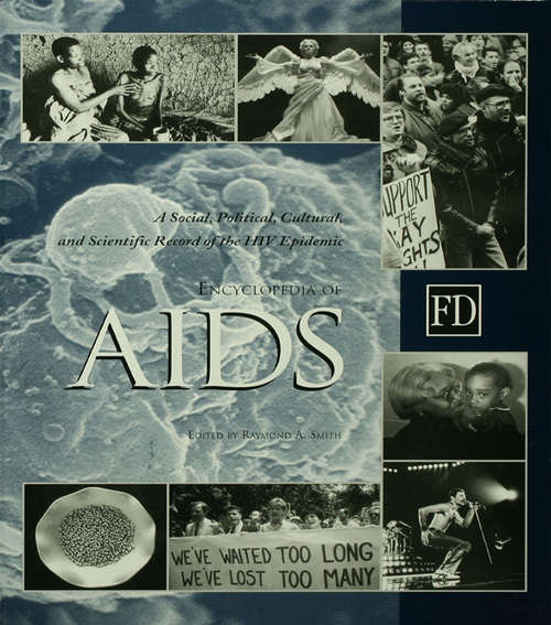 Encyclopedia of AIDS: A Social, Political, Cultural, and Scientific Record of the HIV Epidemic