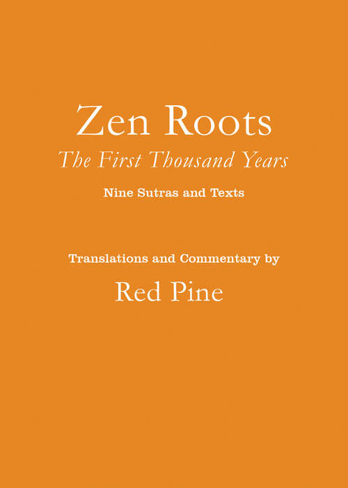 Zen Roots: The First Thousand Years