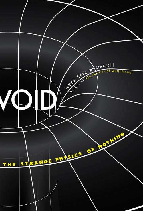 Book cover of Void: The Strange Physics of Nothing