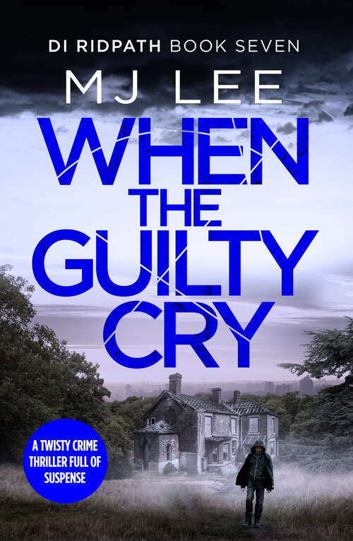 Book cover of When the Guilty Cry (DI Ripath Crime Thriller)
