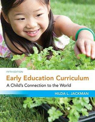 Book cover of Early Education Curriculum: A Child's Connection to the World (5th Edition)
