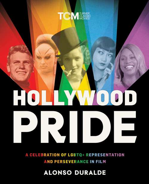 Book cover of Hollywood Pride: A Celebration of LGBTQ+ Representation and Perseverance in Film