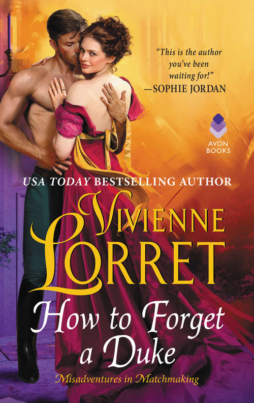Book cover of How to Forget a Duke (Misadventures in Matchmaking #1)