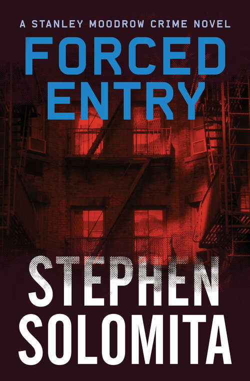 Book cover of Forced Entry (The Stanley Moodrow Crime Novels #3)