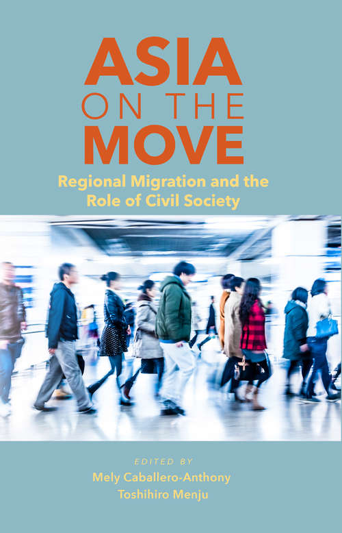 Asia on the Move: Regional Migration and the Role of Civil Society