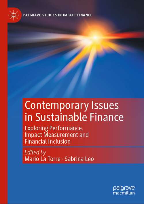 Book cover of Contemporary Issues in Sustainable Finance: Exploring Performance, Impact Measurement and Financial Inclusion (1st ed. 2023) (Palgrave Studies in Impact Finance)