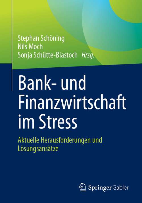 Book cover of Bank- und Finanzwirtschaft im Stress: Aktuelle Herausforderungen und Lösungsansätze (1. Aufl. 2023)