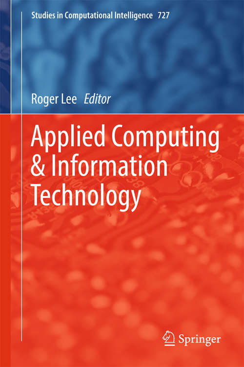Applied Computing & Information Technology (Studies in Computational Intelligence #727)