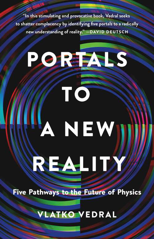 Book cover of Portals to a New Reality: Five Pathways to the Future of Physics