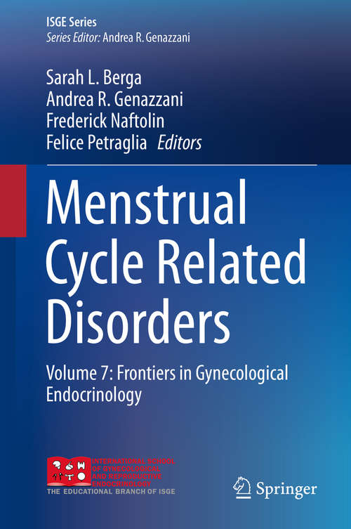Menstrual Cycle Related Disorders: Volume 7: Frontiers in Gynecological Endocrinology (ISGE Series)