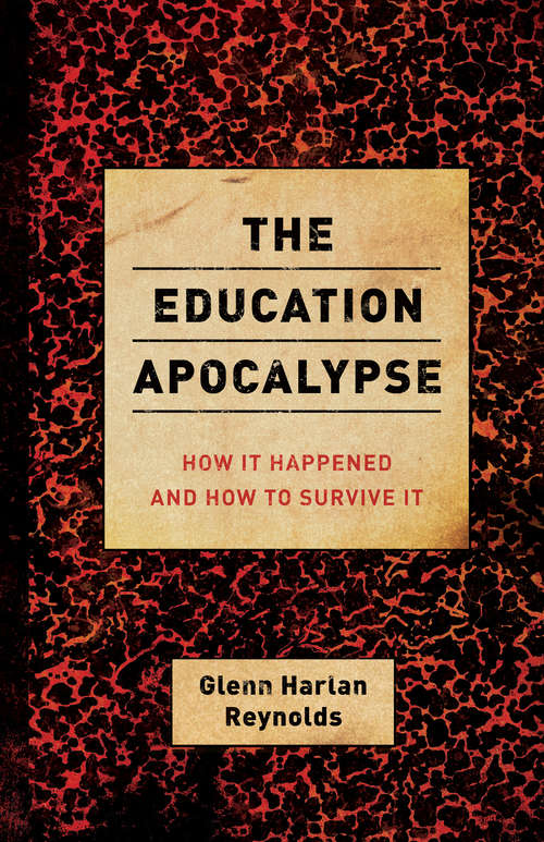 Book cover of The Education Apocalypse