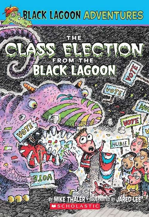 Book cover of The Class Election From The Black Lagoon (Black Lagoon Adventures #3)