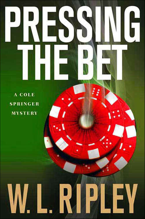 Book cover of Pressing the Bet: A Cole Springer Mystery (Cole Springer Mysteries #2)