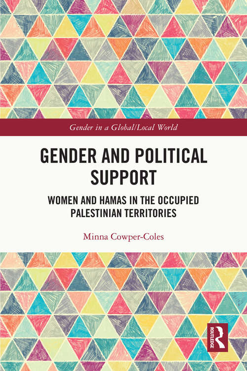 Book cover of Gender and Political Support: Women and Hamas in the Occupied Palestinian Territories (Gender in a Global/Local World)