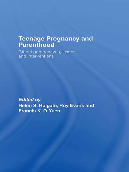 Teenage Pregnancy and Parenthood: Global Perspectives, Issues and Interventions