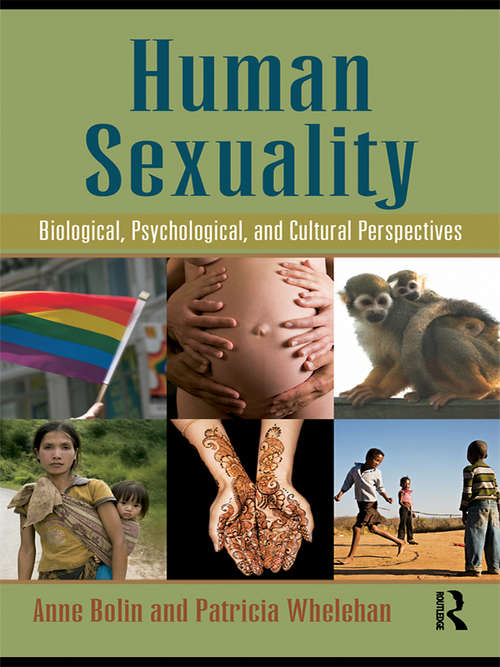 Human Sexuality: Biological, Psychological, and Cultural Perspectives