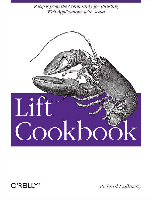 Book cover of Lift Cookbook: Recipes from the Community for Building Web Applications with Scala
