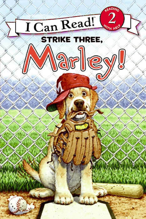 Book cover of Marley: Strike Three, Marley! (I Can Read Level 2)