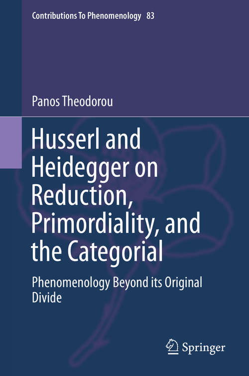 Book cover of Husserl and Heidegger on Reduction, Primordiality, and the Categorial