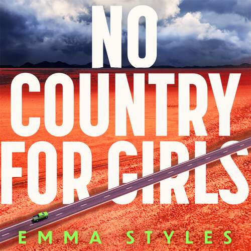 Book cover of No Country for Girls: The most original, high-octane thriller of the year (Karen Pirie #56)