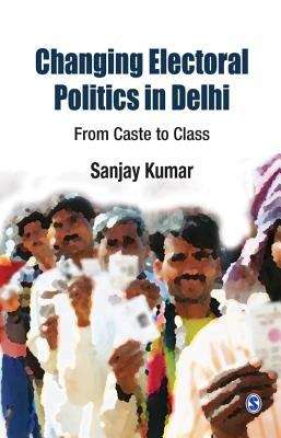 Changing Electoral Politics in Delhi