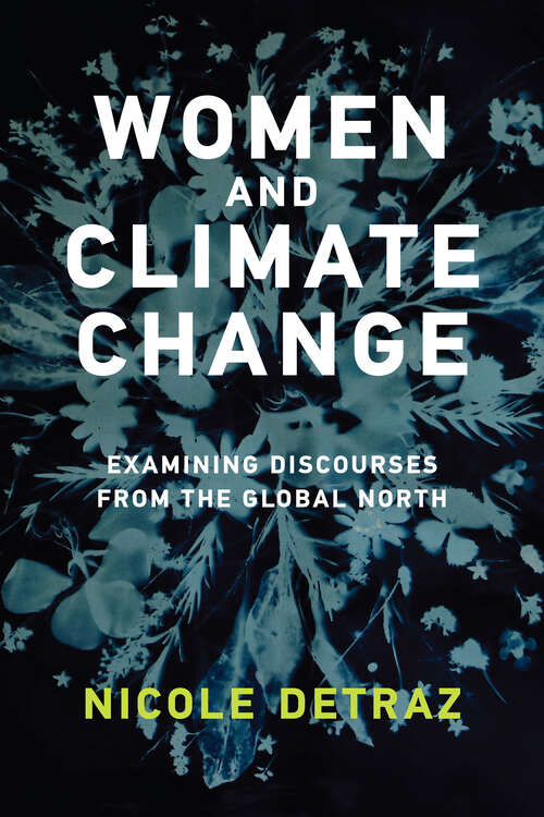 Book cover of Women and Climate Change: Examining Discourses from the Global North