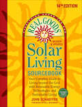 Real Goods Solar Living Sourcebook (Mother Earth News Books for Wiser Living)
