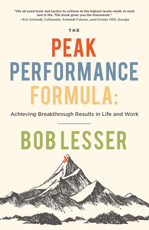 Book cover of The Peak Performance Formula: Achieving Breakthrough Results in Life and Work
