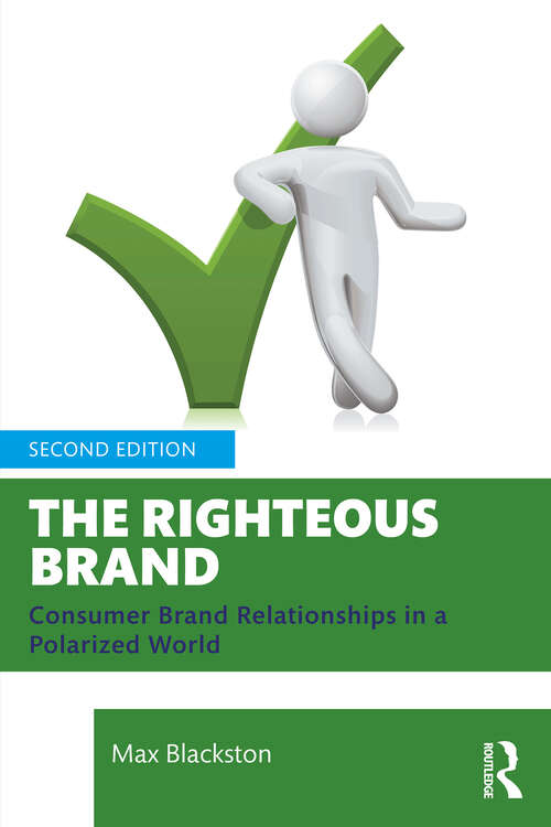 Book cover of The Righteous Brand: Consumer Brand Relationships in a Polarized World (2)