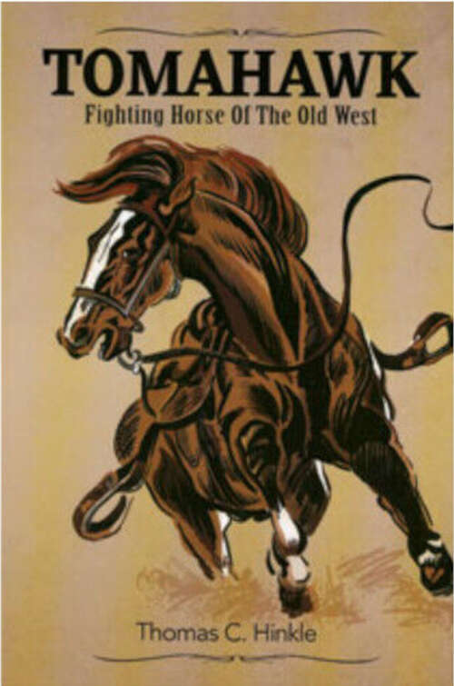 Book cover of Tomahawk: Fighting Horse of the Old West