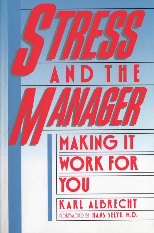 Book cover of Stress and the Manager: Making It Work for You