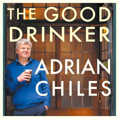 Book cover of The Good Drinker: How I Learned to Love Drinking Less