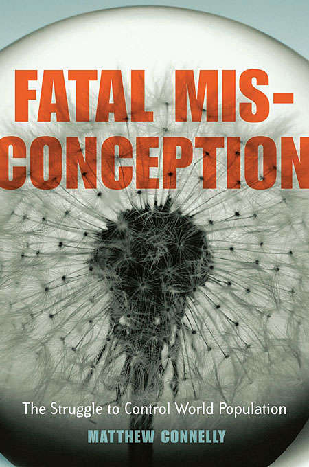 Book cover of Fatal Misconception: The Struggle to Control World Population