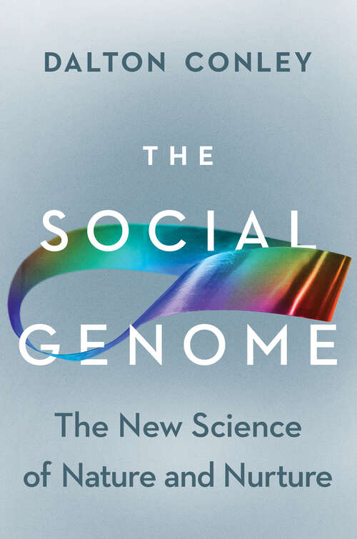 Book cover of The Social Genome: The New Science of Nature and Nurture