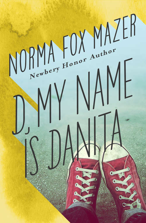 Book cover of D, My Name Is Danita (My Name Is #4)