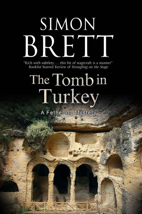 The Tomb In Turkey (A Fethering Mystery #16)