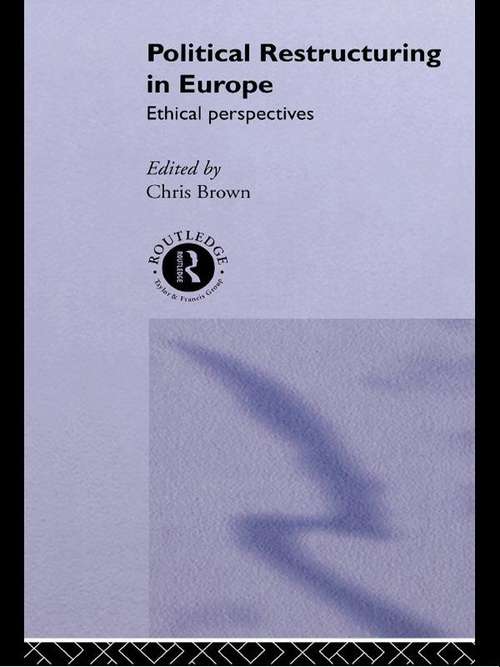 Political Restructuring in Europe: Ethical Perspectives